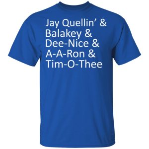 Jay Quellin’ & Balakay & Dee-Nice & A-A-Ron & Tim-O-Thee T-Shirts 3 Jay Quellin' amp Balakay amp Dee Nice amp A A Ron amp Tim O Thee T Shirts 12