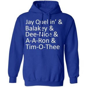 Jay Quellin’ & Balakay & Dee-Nice & A-A-Ron & Tim-O-Thee T-Shirts 12 Jay Quellin' amp Balakay amp Dee Nice amp A A Ron amp Tim O Thee T Shirts 9