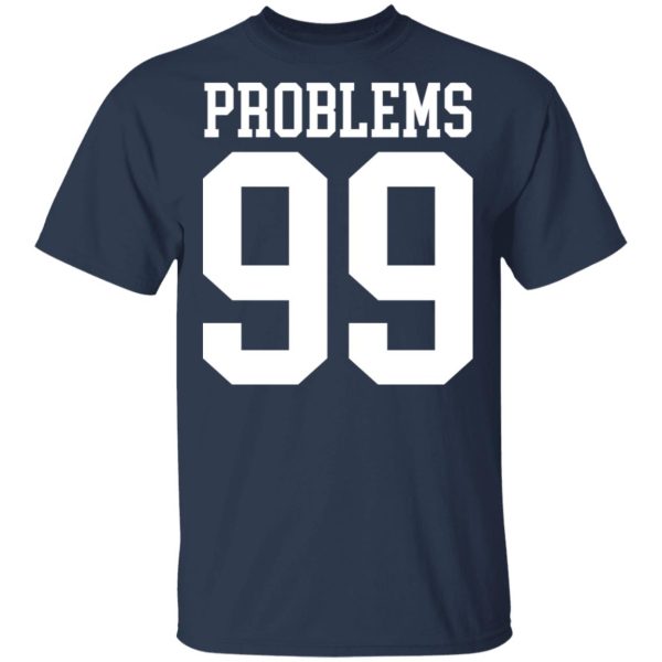 Jay Z 99 Problems Shirt