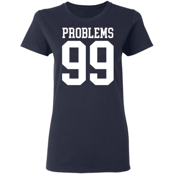 Jay Z 99 Problems Shirt