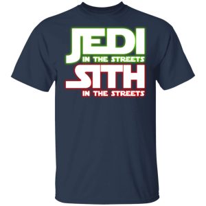 Jedi in the Streets, Sith In The Sheets Shirt 2 Jedi in the Streets Sith In The Sheets Shirt 11