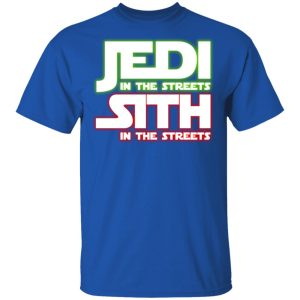 Jedi in the Streets, Sith In The Sheets Shirt 3 Jedi in the Streets Sith In The Sheets Shirt 12