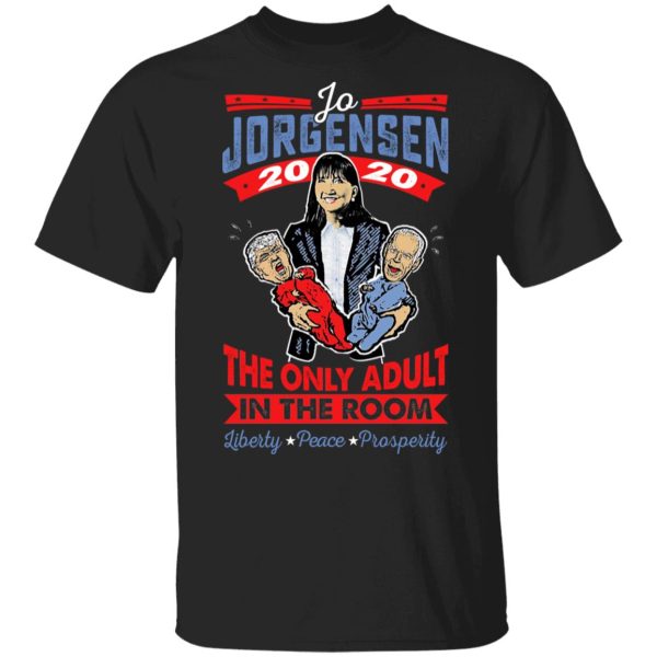 Jo Jorgensen 2020 The Only Adult In The Room T-Shirts, Hoodies, Sweatshirt