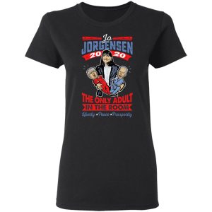 Jo Jorgensen 2020 The Only Adult In The Room T-Shirts, Hoodies, Sweatshirt 4 Jo Jorgensen 2020 The Only Adult In The Room T Shirts Hoodies Sweatshirt 13