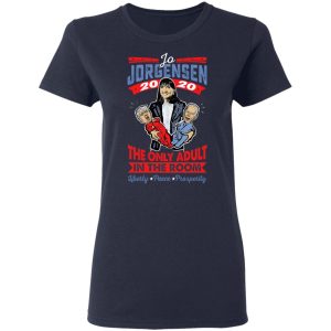 Jo Jorgensen 2020 The Only Adult In The Room T-Shirts, Hoodies, Sweatshirt 6 Jo Jorgensen 2020 The Only Adult In The Room T Shirts Hoodies Sweatshirt 3