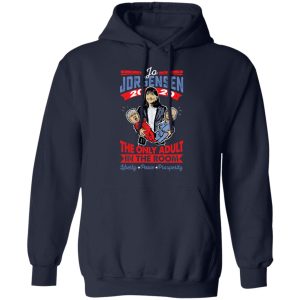 Jo Jorgensen 2020 The Only Adult In The Room T-Shirts, Hoodies, Sweatshirt 10 Jo Jorgensen 2020 The Only Adult In The Room T Shirts Hoodies Sweatshirt 7