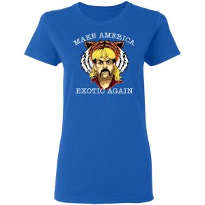 Joe Exotic Tiger King Make America Exotic Again T Shirts 4