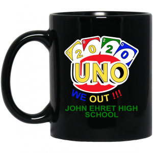John Ehret High School 2020 Uno We Out High School Graduation Parody Mug 2 John Ehret High School 2020 Uno We Out High School Graduation Parody Mug 3