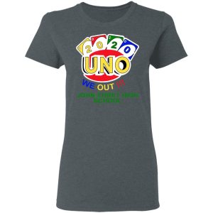 John Ehret High School 2020 Uno We Out High School Graduation Parody T-Shirts 5 John Ehret High School 2020 Uno We Out High School Graduation Parody T Shirts 2