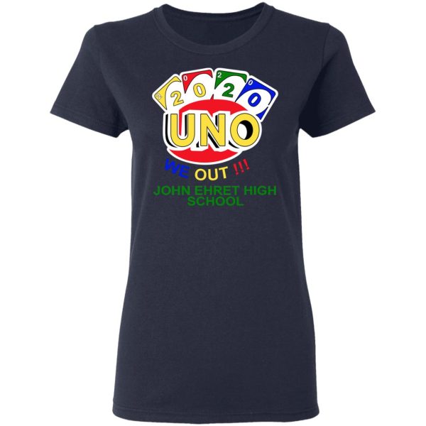 John Ehret High School 2020 Uno We Out High School Graduation Parody T-Shirts