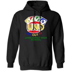 John Ehret High School 2020 Uno We Out High School Graduation Parody T-Shirts 9 John Ehret High School 2020 Uno We Out High School Graduation Parody T Shirts 6