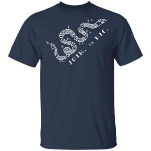 Join or Die T-Shirts 2 Join or Die T Shirts 11