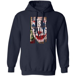 Joker Is It Just Me Or Is It Getting Crazier Out There T-Shirts, Hoodies, Sweatshirt 10 Joker Is It Just Me Or Is It Getting Crazier Out There T Shirts Hoodies Sweatshirt 7