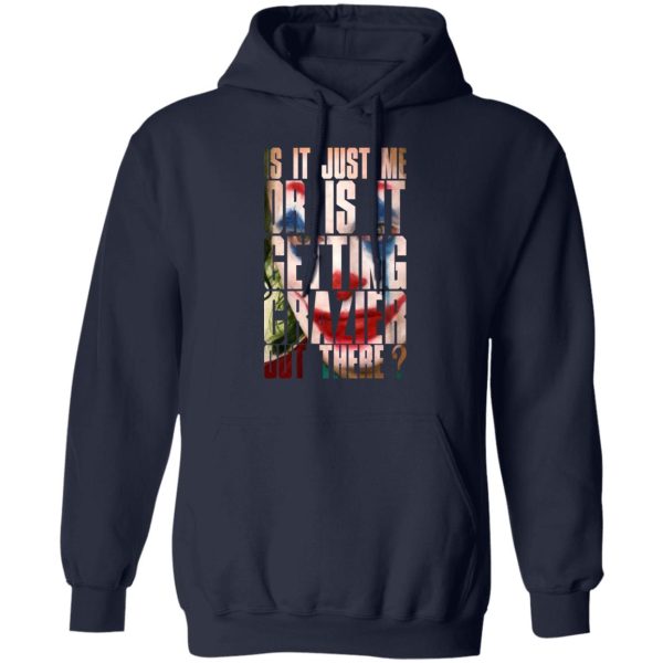 Joker Is It Just Me Or Is It Getting Crazier Out There T-Shirts, Hoodies, Sweatshirt