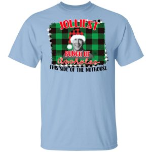 Jolliest Bunch Of Assholes This Side Of The Nuthouse Shirt Jolliest Bunch Of Assholes This Side Of The Nuthouse Shirt