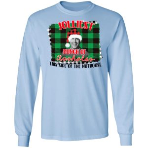 Jolliest Bunch Of Assholes This Side Of The Nuthouse Shirt 4