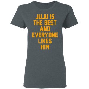 Ju Ju Is The Best And Everyone Likes Him T Shirts Hoodies Sweatshirt 2