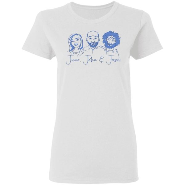 June, John, and Jason Shirt