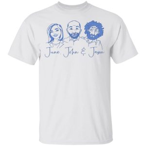 June, John, and Jason Shirt 10 June John and Jason Shirt 8