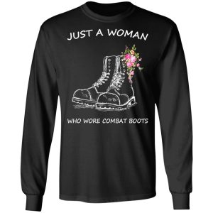 Just A Woman Who Wore Combat Boots T-Shirts 8 Just A Woman Who Wore Combat Boots T Shirts 5