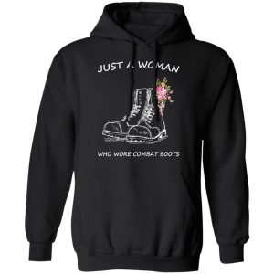 Just A Woman Who Wore Combat Boots T-Shirts 9 Just A Woman Who Wore Combat Boots T Shirts 6