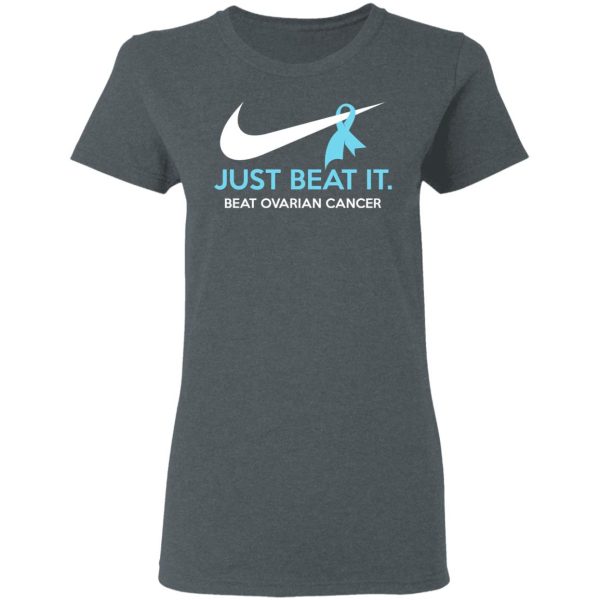 Just Beat It – Beat Ovarian Cancer Gift Shirt