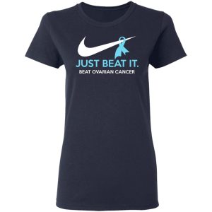 Just Beat It Beat Ovarian Cancer Gift Shirt 3