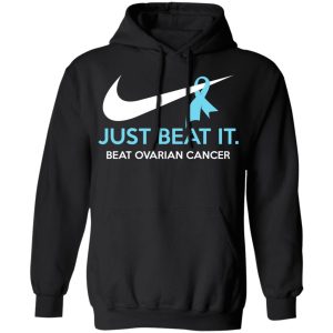 Just Beat It Beat Ovarian Cancer Gift Shirt 6