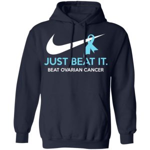 Just Beat It Beat Ovarian Cancer Gift Shirt 7