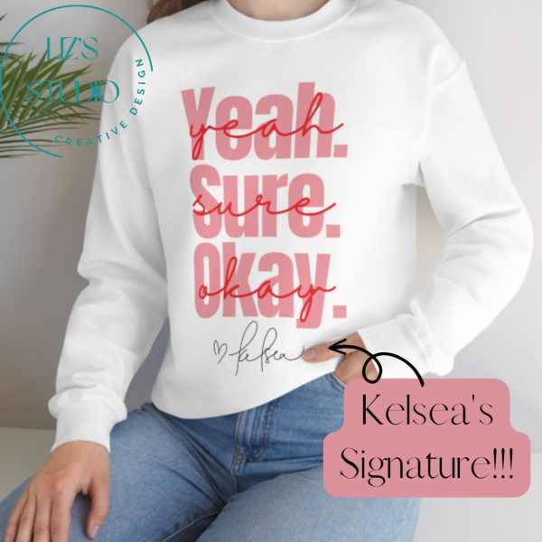 Kelsea Ballerini Yeah Sure Okay Crewneck Sweatshirt – Apparel, Mug, Home Decor – Perfect Gift For Everyone