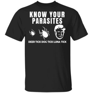 Know Your Parasites Deer Tick Dog Tick Luna Tick T Shirts Hoodies Sweatshirt 11