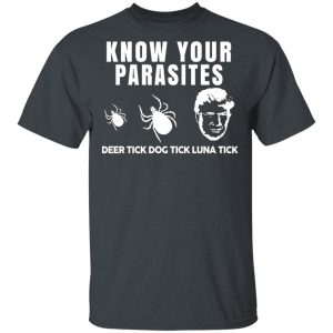 Know Your Parasites Deer Tick Dog Tick Luna Tick T Shirts Hoodies Sweatshirt 12