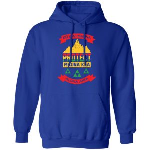 Ku Kiai Mauna Protect Mauna Kea Aloha Aina T-Shirts, Hoodies, Sweater