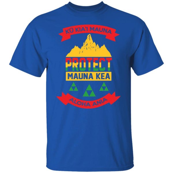 Ku Kiai Mauna Protect Mauna Kea Aloha Aina T-Shirts, Hoodies, Sweater