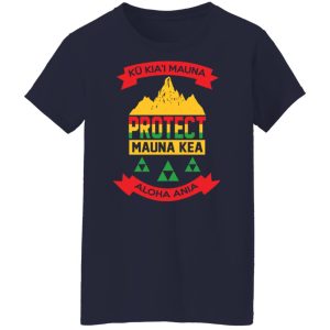 Ku Kiai Mauna Protect Mauna Kea Aloha Aina T Shirts Hoodies Sweater 7
