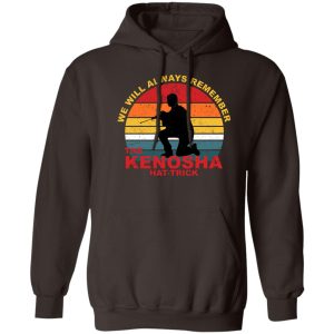 Kyle Rittenhouse We Will Always Remember The Kenosha Hat Trick T-Shirts, Hoodies, Sweater 11 Kyle Rittenhouse We Will Always Remember The Kenosha Hat Trick T Shirts Hoodies Sweater 9