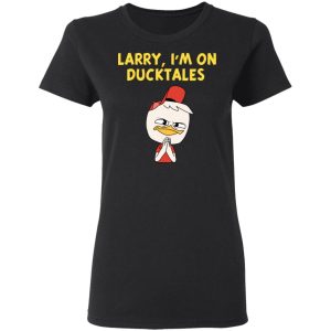 Larry Im On Ducktales T Shirts Hoodies Sweater 11
