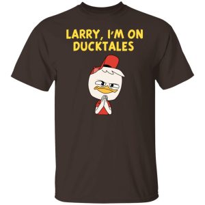 Larry Im On Ducktales T Shirts Hoodies Sweater 8
