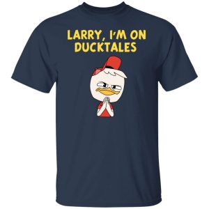 Larry Im On Ducktales T Shirts Hoodies Sweater 9