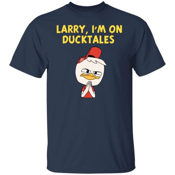 Larry I’m On Ducktales T-Shirts, Hoodies, Sweater