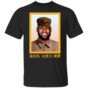 Lebron James Barstool China King Fuck Daryl Morey T Shirts Hoodies Sweater 2