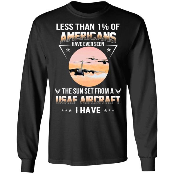 Less Than ! Of Americans Have Ever Seen The Sun Set From A USAF Aircraft I Have T-Shirts