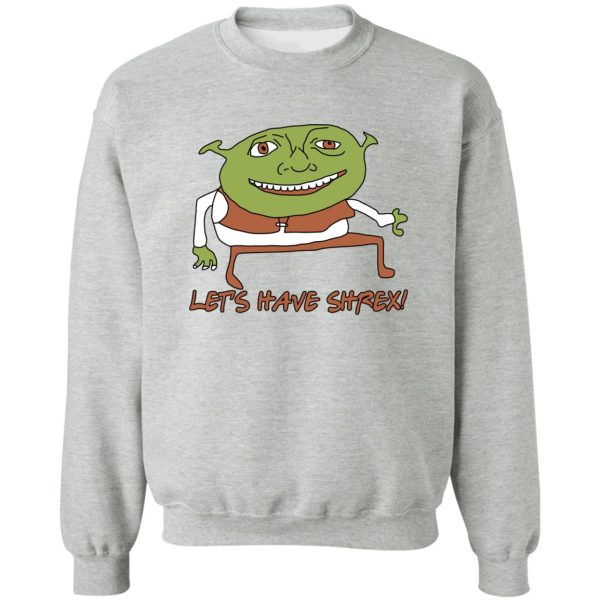 Let’s Have Shrex T-Shirts, Hoodies, Sweater