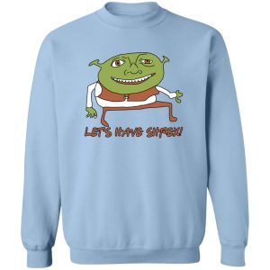 Let’s Have Shrex T-Shirts, Hoodies, Sweater 3 Let's Have Shrex T Shirts Hoodies Sweater 12