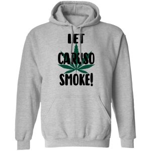 Let Caruso Smoke T Shirts Hoodies Sweater 2