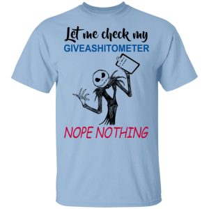Let Me Check My Giveashitometer Nope Nothing T-Shirts Let Me Check My Giveashitometer Nope Nothing T-Shirts