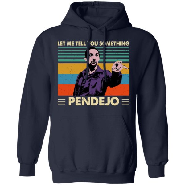 Let Me Tell You Something Pendejo Shirt