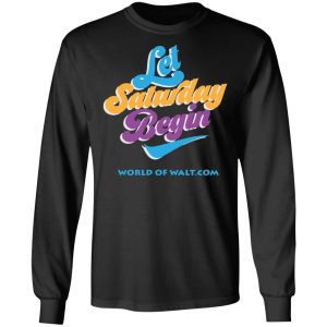 Let Saturday Begin Shirt 5