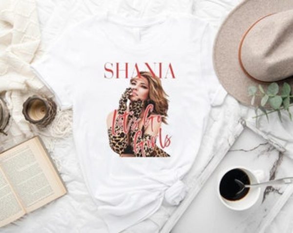 Let’s Go Girls Shania Twain Country Music Unisex T-shirt Fan Gifts – Apparel, Mug, Home Decor – Perfect Gift For Everyone