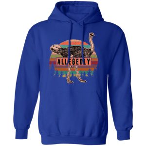 Letterkenny Allegedly Ostrich Vintage T Shirts Hoodies Sweatshirt 9